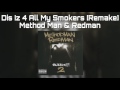 Dis Iz 4 All My Smokers Remake mp3