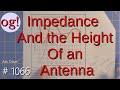 Impedance and the height of an antenna 1066