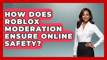 How Does Roblox Moderation Ensure Online Safety? - Open World Tycoons
