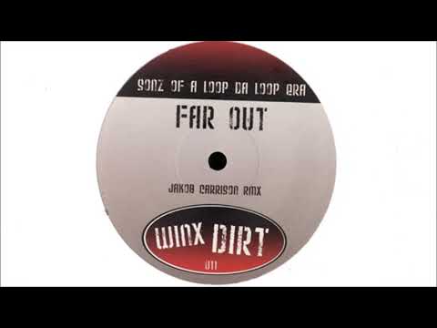 Sonz Of A Loop Da Loop Era — Sonz Of A Loop Da Loop Era - Far Out (Jakob Carrison Rmx)