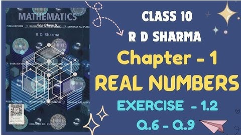 RD Sharma Solutions Class 10 Maths Chapter 1 Real Numbers Exercise 1.2 Session 2025-2026