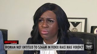 Black Woman No Longer Entitled To $366 MILLION In FedEx Race Bias Verdict