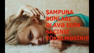 Şampuna Bunlari Qatin Saç Tökülməsi