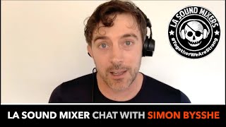Celebrity LA Sound Mixers Interview with Simon Bysshe Net Worth