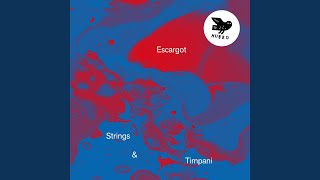 Video thumbnail of "Strings & Timpani - Escargot"