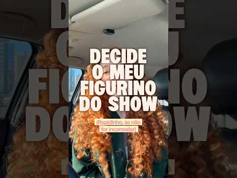 Decide meu figurino??