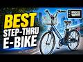 Best Step Thru Electric Bike 2026: Top 5 Models for Easy, Comfortable Riding