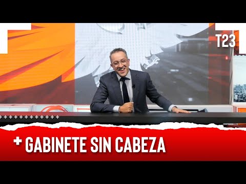 GABINETE SIN CABEZA - EL PULSO DE LA REPÚBLICA