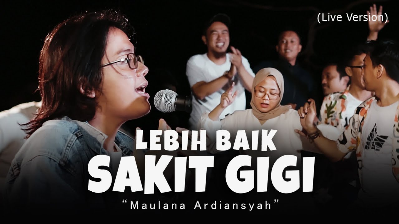 Maulana Ardiansyah - Lebih Baik Sakit Gigi - Official Music Video