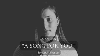 Mari Ova  A Song For You  Cover By Leon Russel