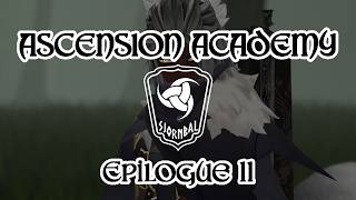 Ascension Academy Epilogue II | The Mysteries of Magic. | Veðrljós Vildklo