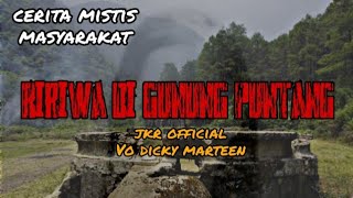 Cerita Horor Misteri Terbaru Jumat Kliwon Reborn Radio Cosmo 101.9 FM Ririwa di Gunung Puntang