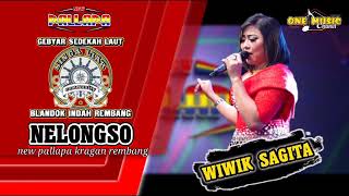 NELONGSO - Wiwik Sagita || NEW PALLAPA (SINGA LIAR BLANDOK INDAH REMBANG) #newpallapaliveterbaru