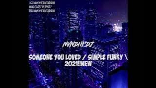 NVNDHI'DJ SOMEONE YOU LOVED / SIMPLE FuNKY \ 2021!!NEW