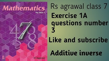 Rs Agrawal Class 7 | Exercise 1A Question Number 3 ? | Additive Inverse |