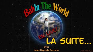 Interview De Jean-Baptiste Sur Ses Aventures Babin The World - 2Ème Partie