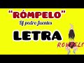 RÓMPELO- DJ PEDRO FUENTES (LETRA)