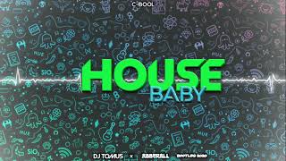 C-Bool - House Baby (DJ TomUś & Abberall Bootleg 2020) + FREE DOWNLOAD