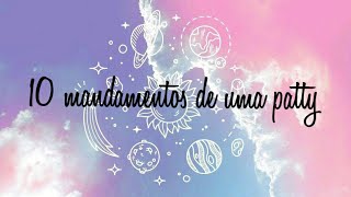 10 mandamentos de uma patty