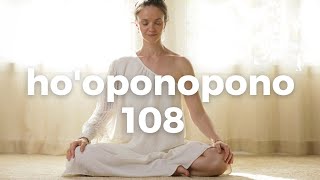 HO'OPONOPONO 108 Vezes | Mantra de Cura