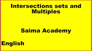 Math: Intersections sets and Multiples _ English Saima Academy