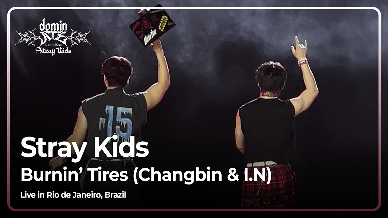 Burnin' Tires (Changbin & I.N) - Stray Kids dominATE (Rio de Janeiro, Brazil)