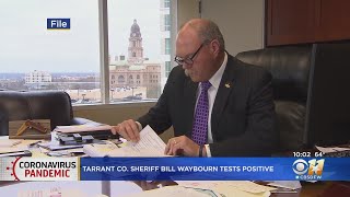 Tarrant County Sheriff Bill Waybourn Tests Positive For COVID-19