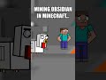 mining obsidian in minecraft... #minecraft #animation #shorts