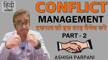 Conflict Management PART 2 (Hindi) | By Ashish Parpani | Soft Skills Video
