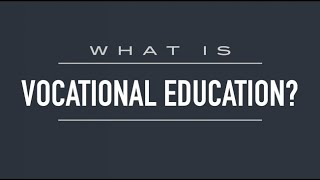 What Is Vocational Education?