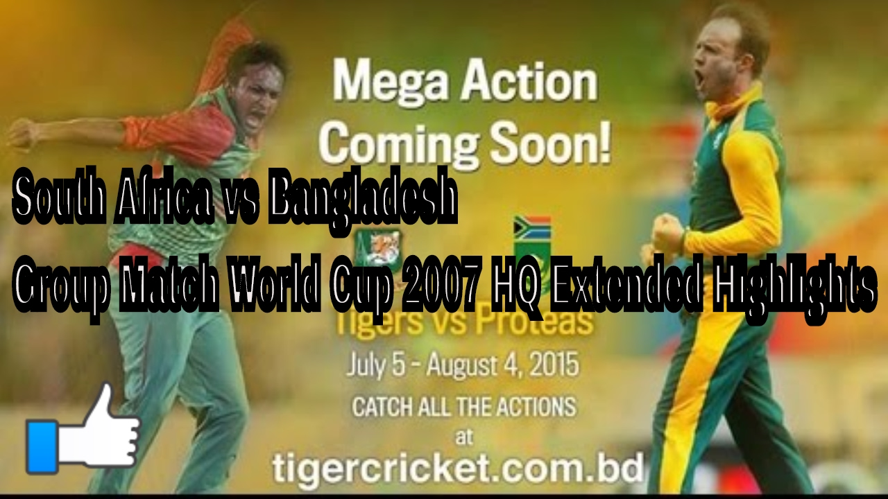 South Africa vs Bangladesh Group Match World Cup 2007 HQ Extended Highlights - YouTube