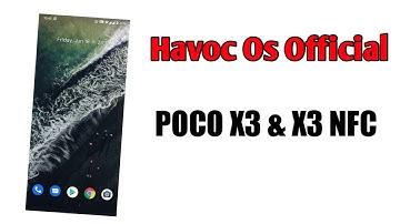 How to Install Havoc Os Official In POCO X3 & X3 NFC || Android 11