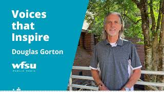 Douglas Gorton- Being generous and selfless is the key to happiness.