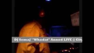 Dj Semaj Whodat Annod Live City Life Tail Lounge 10102012