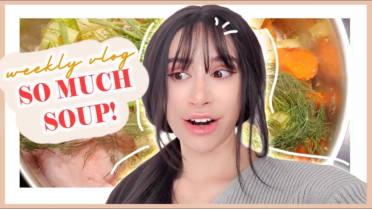 I'M OBSESSED WITH SOUPS! 🍲 | Weekly Vlog in My Life