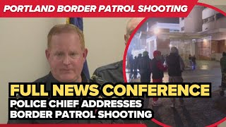 Portland Police Chief Bob Day full news conference after Border Patrol shooting (2 injured) Content