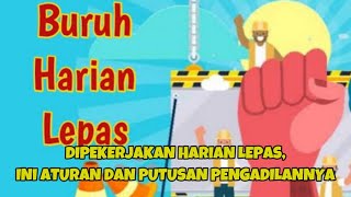 DIPEKERJAKAN HARIAN LEPAS, INI ATURAN DAN PUTUSAN PENGADILANNYA