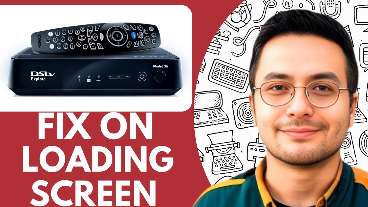 Dstv Loading Interface FIX Dstv Stuck On Loading Screen - 2025 (Big Update) - YouTube