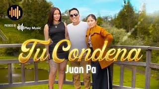 Video thumbnail of "Tu Condena  - Juan Pa (Video Oficial 2022)"
