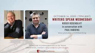 Writers Speak Wednesday - ROGER ROSENBLATT in conversation with PAUL HARDING