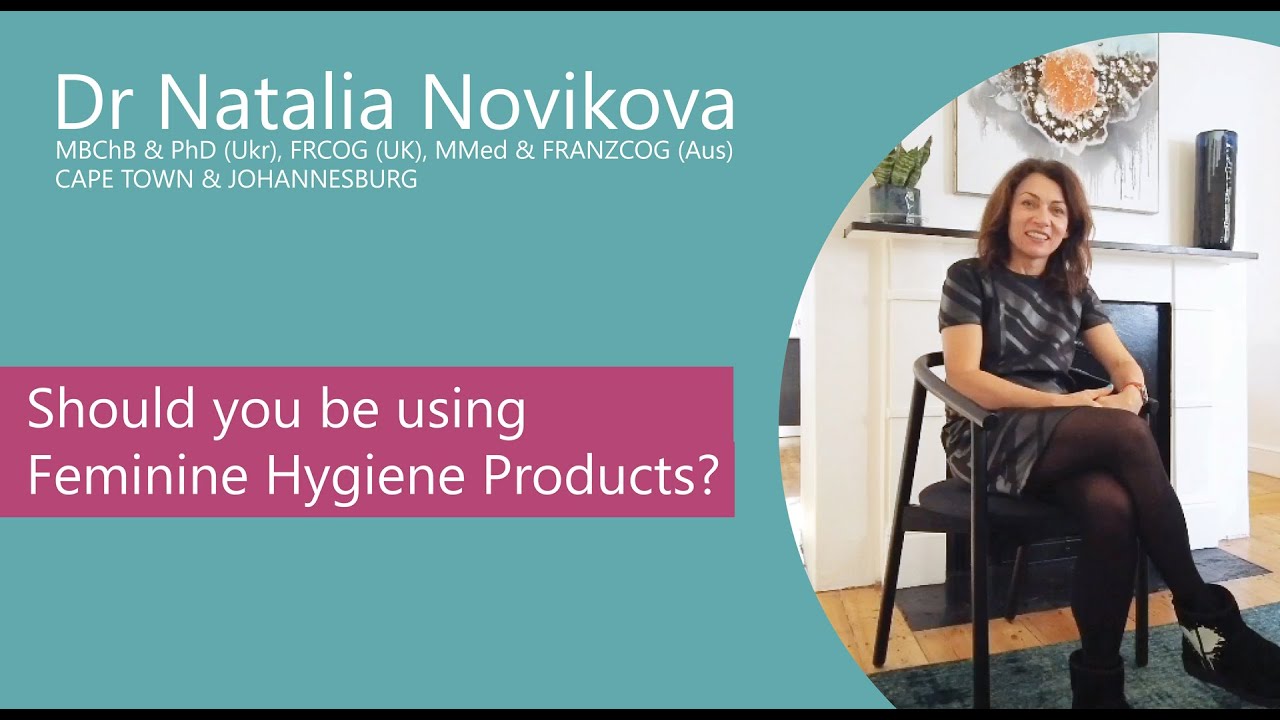 Feminine Hygiene Products to Use: A Gynaecologist's Advice