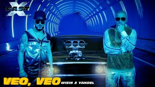 FAST X | Veo,Veo - Wisin & Yandel (Official Music Video)