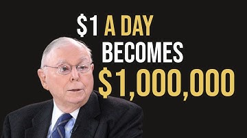 Charlie Munger: How $1 a Day Becomes $1,000,000 ... Slowly and Rationally