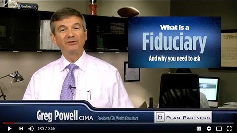 What is a fiduciary?