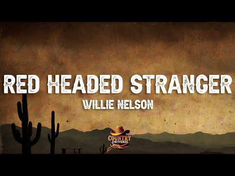 Willie Nelson - Red Headed Stranger (Lyrics)