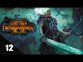 ВОЙНА ПРОДОЛЖАЕТСЯ - Total War: WARHAMMER II прохождение за Графства вампиров #12