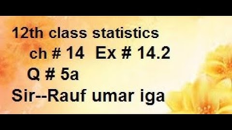q5 ex14.2 ch14 12th class stat simple linear and regression,correlation