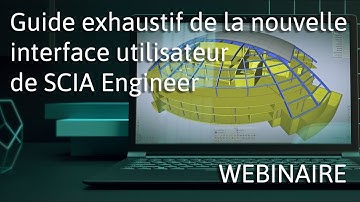 [FR] Guide exhaustif de la nouvelle interface utilisateur de SCIA Engineer