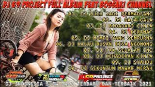 DJ 69 PROJECT FULL ALBUM DANGDUT TERBARU 2021-DJ BUIH JADI PERMADFANI - DJ GALA GALA VIRAL FULL BASS
