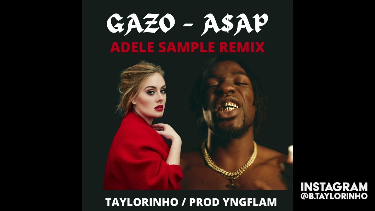 GAZO - A$AP (Adele Sample Remix) prod by Yngflam